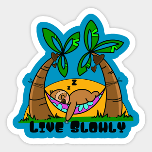 Live Slowly Sticker